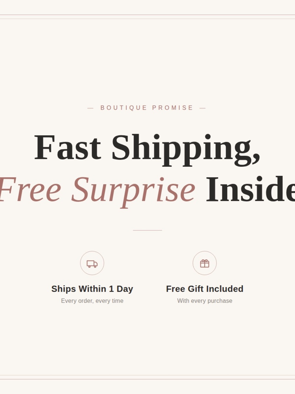 Fast Shipping and Free Gift w All Purchases